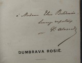 DEDICATIE-AUTOGRAF VASILE ALECSANDRI: DUMBRAVA ROSIE/1872/colegat RIRIA/RANETTI+