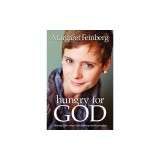 Hungry for God: Hearing God's Voice in the Ordinary and the Everyday