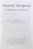 SFINTELE SCRIPTURI , TRADUCEREA LUMII NOI