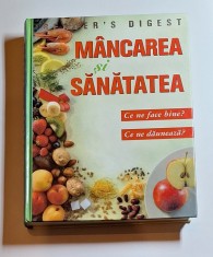 M&amp;acirc;ncarea și sănătatea &amp;ndash; Ed. Reader&amp;rsquo;s Digest, 2005 foto