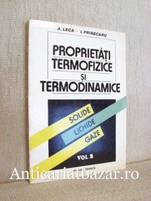 Proprietati termofizice si termodinamice, Vol. 2 - A. Leca foto