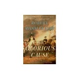 The Glorious Cause: The American Revolution, 1763-1789