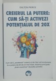 CREIERUL LA PUTERE : CUM SA - TI ACTIVEZI POTENTIALUL DE 20 X de DALTON PIERCE , 2024