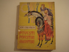 Povesti, povestiri, amintiri - Ion Creanga Editura Ion Creanga 1972 foto