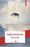 Cumpara ieftin Sub punte - Sophie Hardcastle