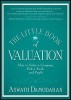 The Little Book of Valuation: How to Value a Company, Pick a Stock, and Profit
