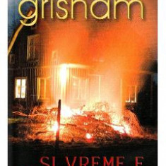 Si vreme e ca sa ucizi - John Grisham