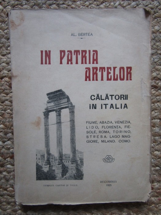 Al. Bertea - In patria artelor CU DEDICATIE SI AUTOGRAF