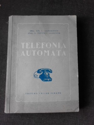 Telefonia automata - Gh.I. Manolescu foto