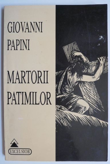 Martorii patimilor - Giovanni Papini