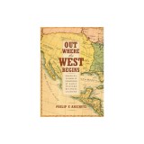 Out Where the West Begins: Profiles, Visions, and Strategies of Early Western Business Leaders