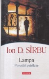 Ion D. Sirbu - Lampa. Povestiri petrilene, Polirom
