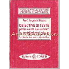 Obiective Si Teste Pentru O Evaluare Standard In Invatamantul Primar - E. Sincan