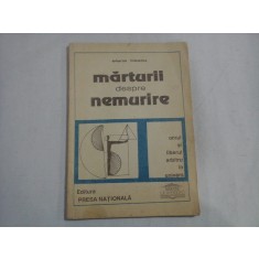 MARTURII DESPRE NEMURIRE - ELENA ILIESCU