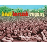 Beat(korszak)reg&eacute;ny - Kőb&aacute;nyai J&aacute;nos
