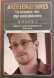 Afacerea Edward Snowden. Cele mai socante dezvaluiri despre spionajul global american, Glenn Greenwald
