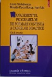 Managementul programelor de formare continua a cadrelor didactice (Ghid practic) &ndash; Laura Serbanescu
