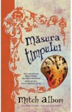 Masura timpului - Mitch Albom