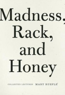 Madness, Rack, and Honey: Collected Lectures foto