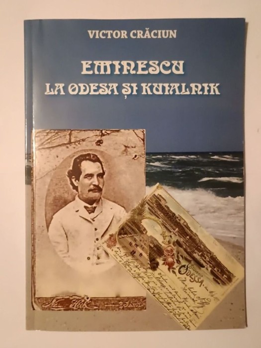 Victor Crăciun - Eminescu la Odesa și Kuialnik (2010)