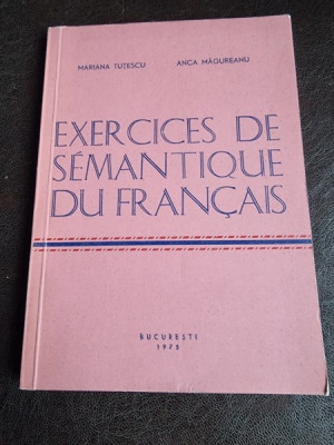 Exercises de sematiquedu francais - Mariana Tutescu, Anca Magureanu (cu dedicatie) foto