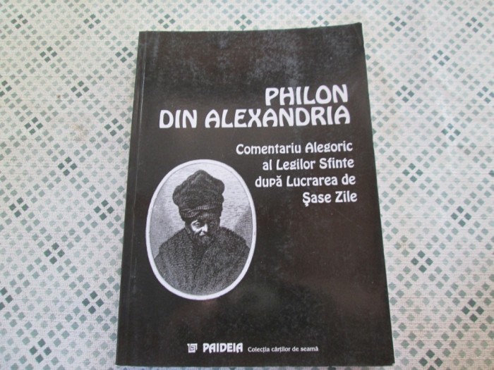 Philon Din Alexandria - Comentariu alegoric al legilor sfinte dupa lucrarea de sase zile