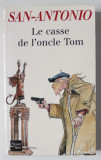 LE CASSE DE L &#039;ONCLE TOM par SAN - ANTONIO , 2004