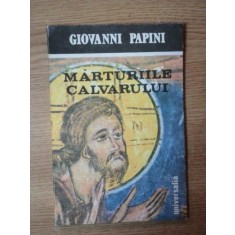 MARTURIILE CALVARULUI de GIOVANNI PAPINI , Craiova 1990