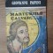 MARTURIILE CALVARULUI de GIOVANNI PAPINI , Craiova 1990