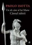 Un alt cant al lui Marte | Paolo Isotta, Curtea Veche, Curtea Veche Publishing