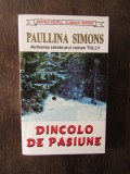 Dincolo De Pasiune - Paullina Simons