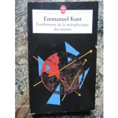 EMMANUEL KANT - Fondements de la metaphysique des moeurs