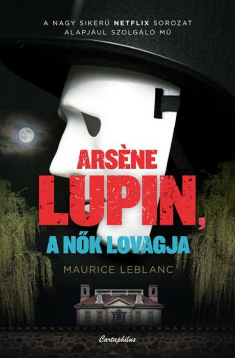 Arsene Lupin, a nők lovagja - Maurice Leblanc