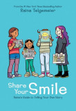 Share Your Smile: Raina&#039;s Guide to Telling Your Own Story
