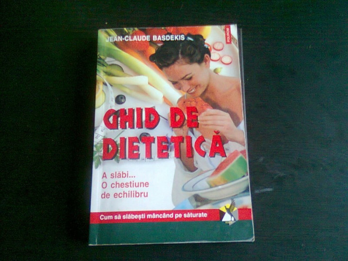 GHID DE DIETETICA - JEAN CLAUDE BASDEKIS