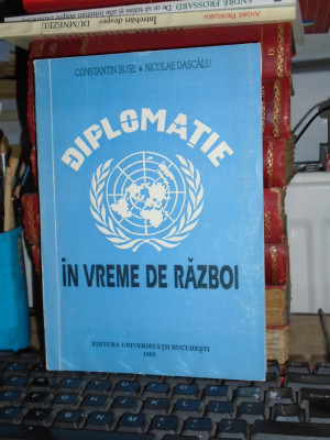 CONSTANTIN BUSE - DIPLOMATIE IN VREME DE RAZBOI , 1995 , AUTOGRAF/DEDICATIE !!! foto