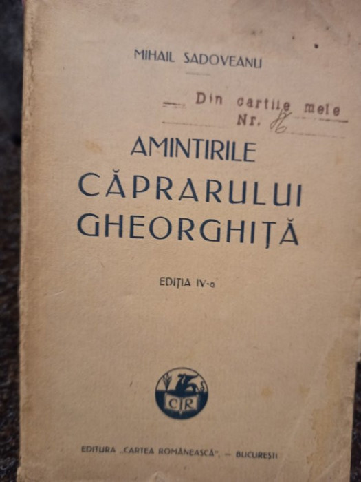 Mihail Sadoveanu - Amintirile caprarului Gheorghita, ed. a IV-a (1927)