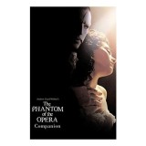 The Phantom of the Opera Companion (Reduced Format Companion)