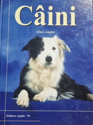 Caini. Ghid complet - Sarah Whitehead foto