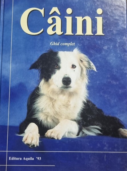 Caini. Ghid complet - Sarah Whitehead