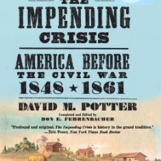 The Impending Crisis: America Before the Civil War, 1848-1861