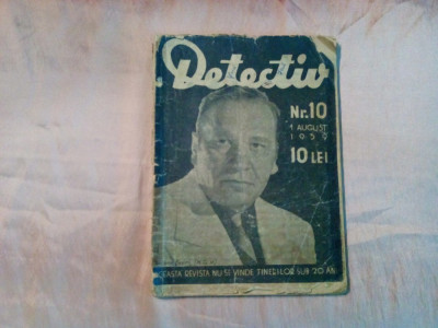 DETECTIV Nr. 10 - Revista de Reportaj Senzational - I. Dinescu - 1939, 95 p. foto