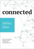 Cumpara ieftin Connected. Puterea surprinzatoare a retelelor sociale si felul in care ne modeleaza viata/Nicholas A. Christakis, James H. Fowler