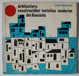 ARHITECTURA CONSTRUCTIILOR TURISTICE MODERNE DIN ROMANIA de CEZAR LAZARESCU , 1972 *FILA 23/24 PREZINTA UN DECUPAJ