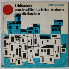 ARHITECTURA CONSTRUCTIILOR TURISTICE MODERNE DIN ROMANIA de CEZAR LAZARESCU , 1972 *FILA 23/24 PREZINTA UN DECUPAJ