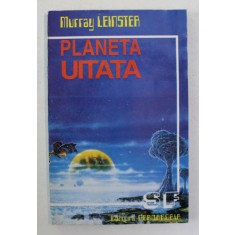 PLANETA UITATA de MURRAY LEINSTER , ANII &#039;90