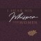 I Hear His Whisper for Women: 365 Daily Meditations &amp; Declarations