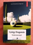 Sistemrestart. Povestiri despre eliberare. Ed. Polirom, 2024 - Gyorgy Dragoman