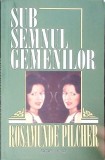 SUB SEMNUL GEMENILOR-ROSAMUNDE PILCHER-269465
