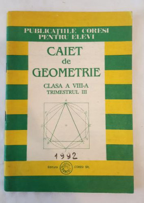 Caiet de geometrie - Clasa a VIII-a 1992 trimestrul 3 foto